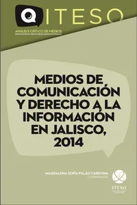 Medios de comunicación y derecho a la información en Jalisco, 2014_cover