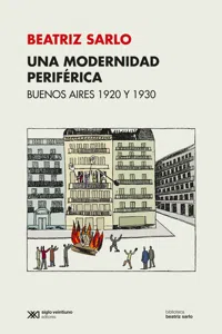 Una modernidad periférica: Buenos Aires 1920 y 1930_cover
