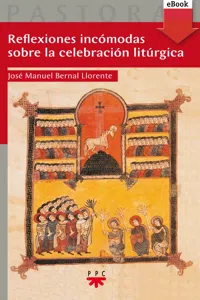 Reflexiones incómodas sobre la celebración litúrgica_cover