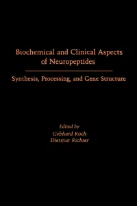 Biochemical and Clinical Aspects of Neuropeptides Synthesis, Processing, and Gene Structure_cover