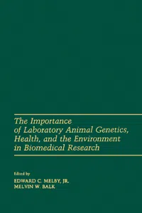 The Importance of laboratory animal genetics Health, and the Environment in Biomedical Research_cover