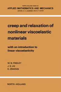 Creep And Relaxation Of Nonlinear Viscoelastic Materials With An Introduction To Linear Viscoelasticity_cover