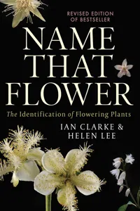 Name that Flower: The Identification of Flowering Plants: 3rd Edition_cover