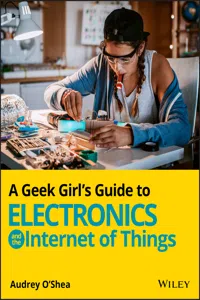 A Geek Girl's Guide to Electronics and the Internet of Things_cover