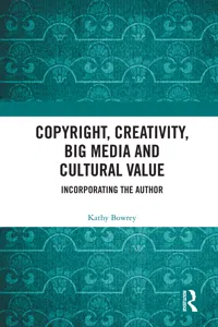 Copyright, Creativity, Big Media and Cultural Value_cover