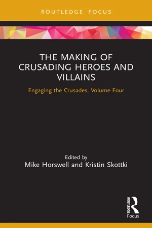 The Making of Crusading Heroes and Villains