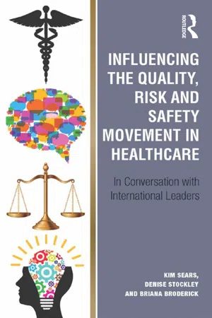 Influencing the Quality, Risk and Safety Movement in Healthcare