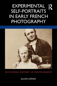 Experimental Self-Portraits in Early French Photography_cover