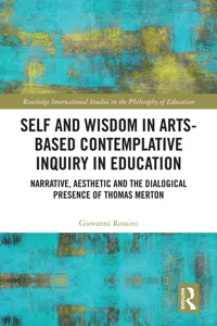 Self and Wisdom in Arts-Based Contemplative Inquiry in Education_cover