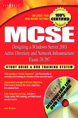 MCSE Designing a Windows Server 2003 Active Directory and Network Infrastructure(Exam 70-297)