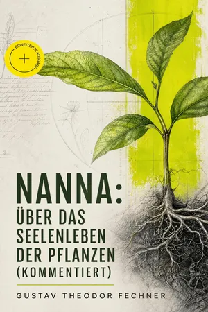 Nanna: Über das Seelenleben der Pflanzen (Kommentiert)