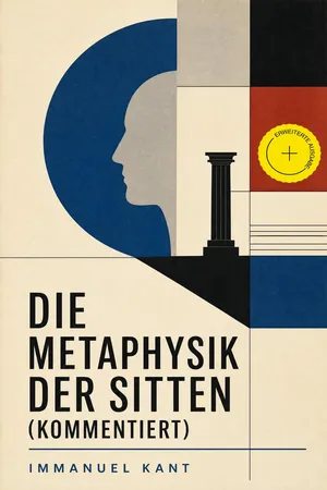 Die Metaphysik der Sitten (Kommentiert)