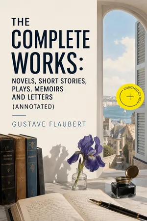 The Complete Works: Novels, Short Stories, Plays, Memoirs and Letters (Annotated)