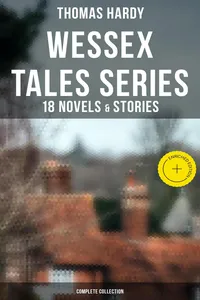 Wessex Tales Series: 18 Novels & Stories_cover
