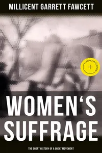 Women's Suffrage: The Short History of a Great Movement_cover