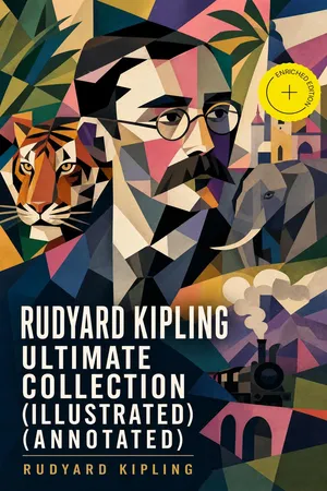 Rudyard Kipling Ultimate Collection (Illustrated) (Annotated)