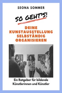 So geht's! Deine Kunstausstellung selbständig organisieren_cover