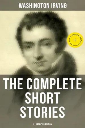 The Complete Short Stories of Washington Irving (Illustrated Edition)