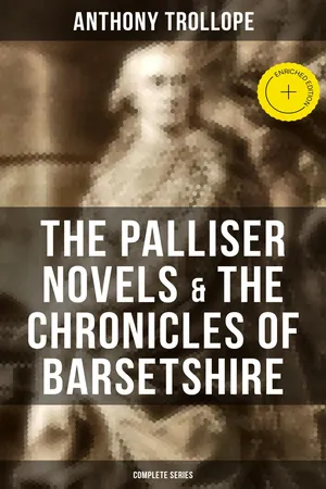 The Palliser Novels & The Chronicles of Barsetshire: Complete Series