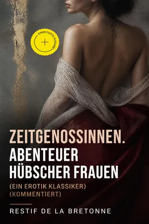 Zeitgenossinnen. Abenteuer hübscher Frauen (Ein Erotik Klassiker) (Kommentiert)