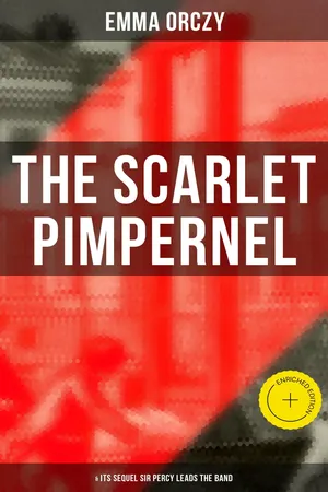THE SCARLET PIMPERNEL (& Its Sequel Sir Percy Leads the Band)