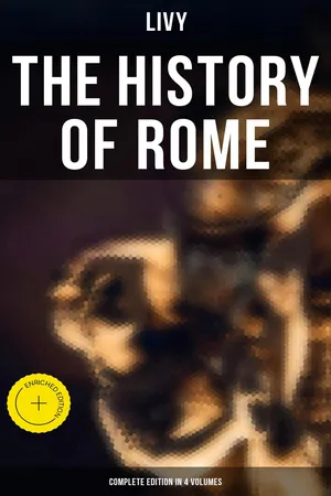 THE HISTORY OF ROME (Complete Edition in 4 Volumes)