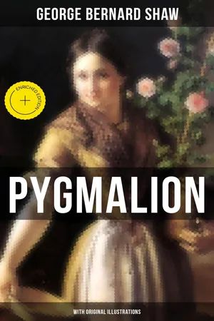 Pygmalion (With Original Illustrations)