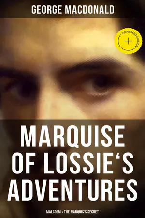 MARQUISE OF LOSSIE'S ADVENTURES: Malcolm & The Marquis's Secret
