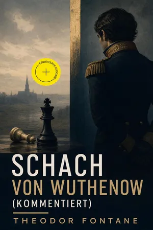 Schach von Wuthenow (Kommentiert)