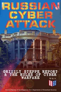 Russian Cyber Attack - Grizzly Steppe Report & The Rules of Cyber Warfare_cover