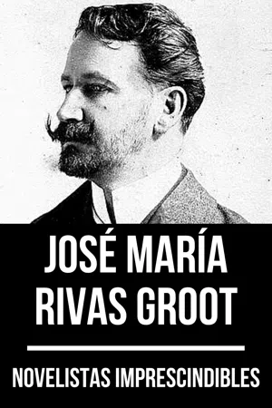 Novelistas Imprescindibles - José María Rivas Groot