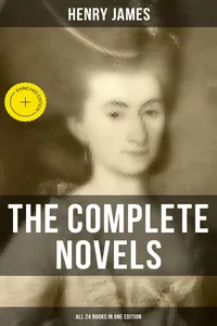 The Complete Novels of Henry James - All 24 Books in One Edition_cover