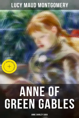 ANNE OF GREEN GABLES (Anne Shirley Saga)