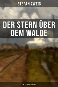 Der Stern über dem Walde: Eine Liebesgeschichte_cover