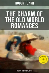 The Charm of the Old World Romances – Premium 10 Book Collection_cover