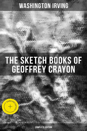 The Sketch Books of Geoffrey Crayon (Complete Edition)