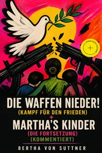 Die Waffen nieder + Martha's Kinder
