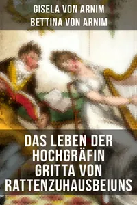 Das Leben der Hochgräfin Gritta von Rattenzuhausbeiuns_cover