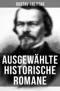 Ausgewählte historische Romane von Gustav Freytag_cover