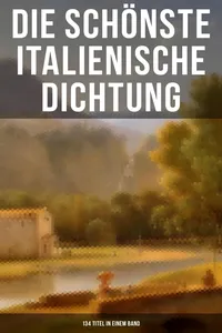 Die schönste italienische Dichtung