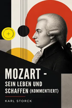 Mozart - Sein Leben und Schaffen (Kommentiert)
