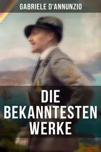 Die bekanntesten Werke von Gabriele D'Annunzio_cover