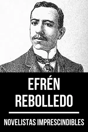 Novelistas Imprescindibles - Efrén Rebolledo