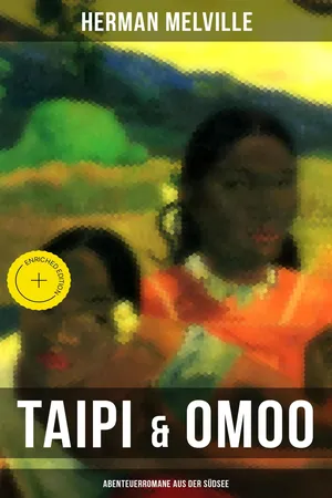 Taipi & Omoo: Abenteuerromane aus der Südsee