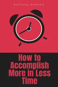 How to Accomplish More in Less Time_cover