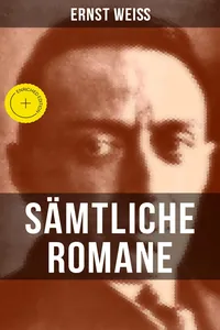 Sämtliche Romane von Ernst Weiß_cover