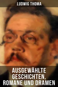 Ausgewählte Geschichten, Romane und Dramen von Ludwig Thoma_cover