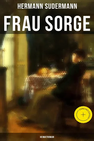 Frau Sorge: Heimatroman