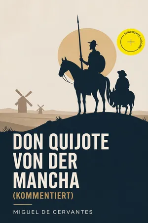 Don Quijote von der Mancha (Kommentiert)