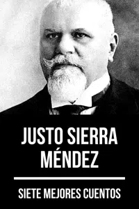 7 mejores cuentos de Justo Sierra Méndez_cover